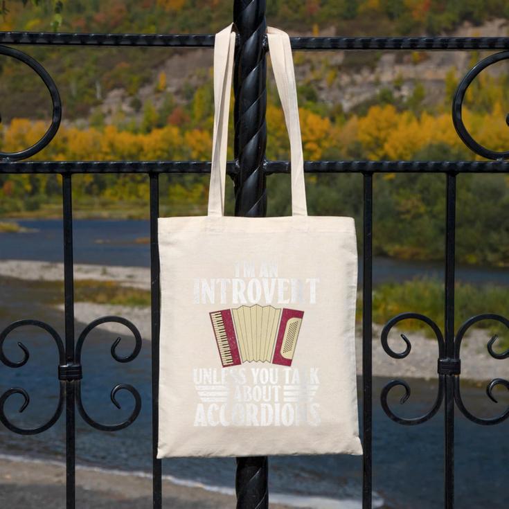 Im An Introvert Unless You Talk About Accordions Canvas Tote Bag Im An Introvert Unless You Talk About Accordions Canvas Tote Bag