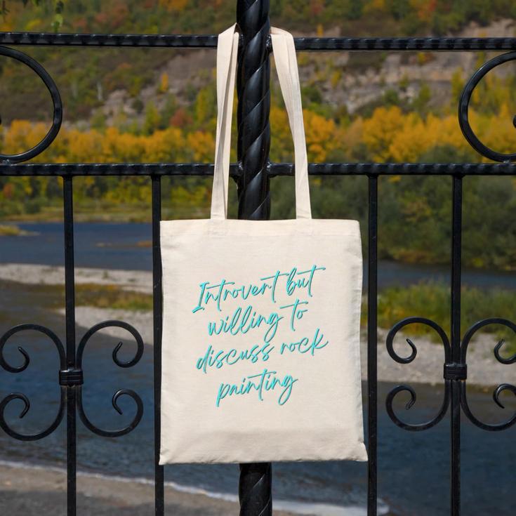 Introvert But Willing To Discuss Rock Painting Canvas Tote Bag
