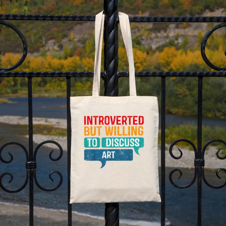 Introverted But Willing To Discuss Art Canvas Tote Bag Introverted But Willing To Discuss Art Canvas Tote Bag
