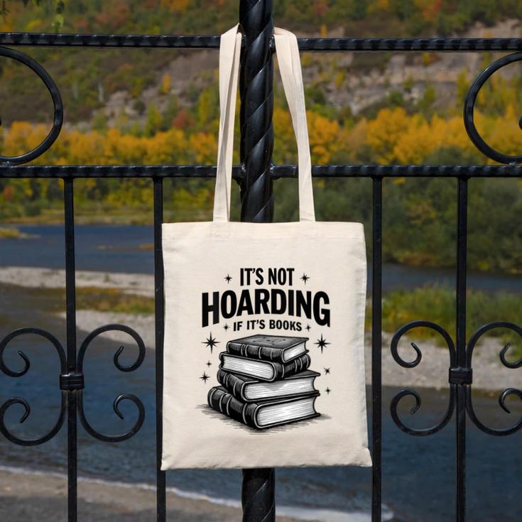 It's Not Hoarding If It's Books Book Lover Readers Canvas Tote Bag