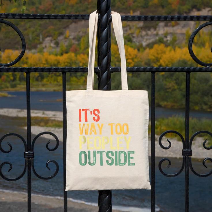 It's Way Too Peopley Outside Introvert Sarcastic Vintage Canvas Tote Bag