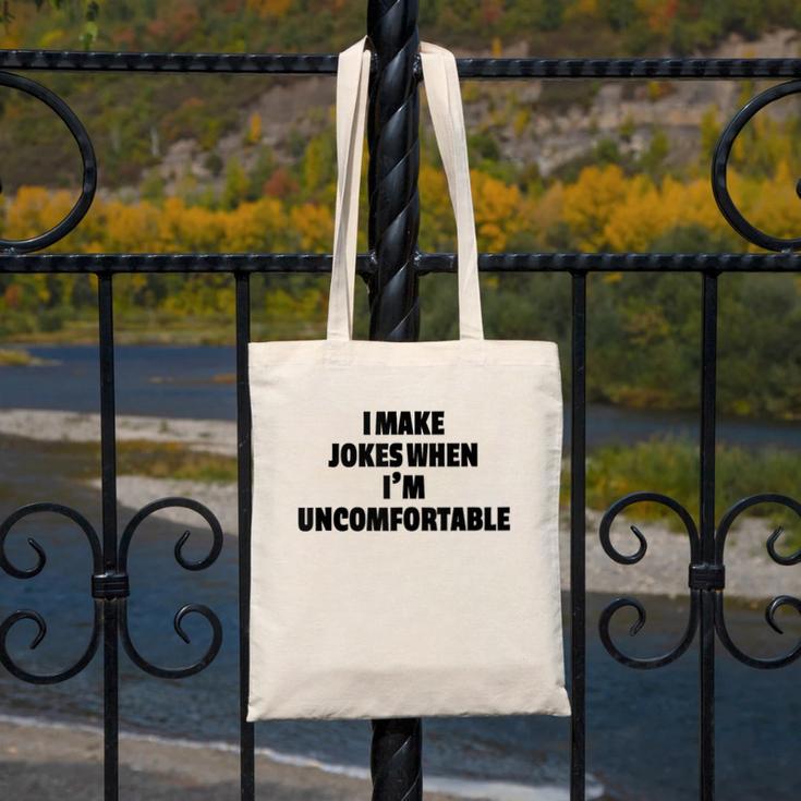 I Make Jokes When Im Uncomfortable Sarcastic Introvert Canvas Tote Bag I Make Jokes When Im Uncomfortable Sarcastic Introvert Canvas Tote Bag