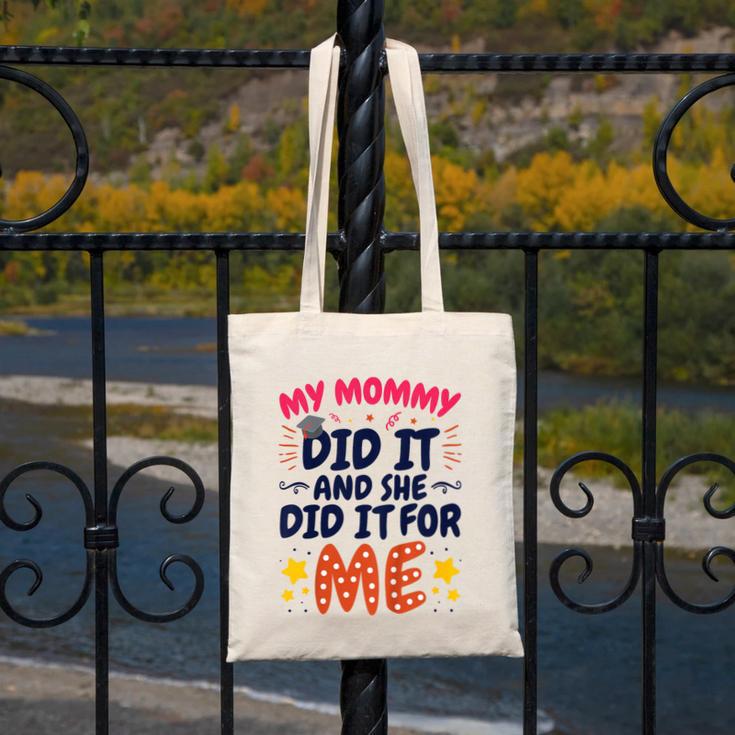 Kids My Mommy Did It Graduation Mom Graduate Canvas Tote Bag
