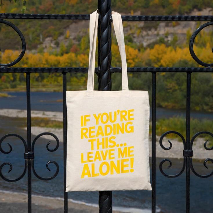 Leave Me Alone – Sarcastic Saying For Introverts Canvas Tote Bag Leave Me Alone – Sarcastic Saying For Introverts Canvas Tote Bag