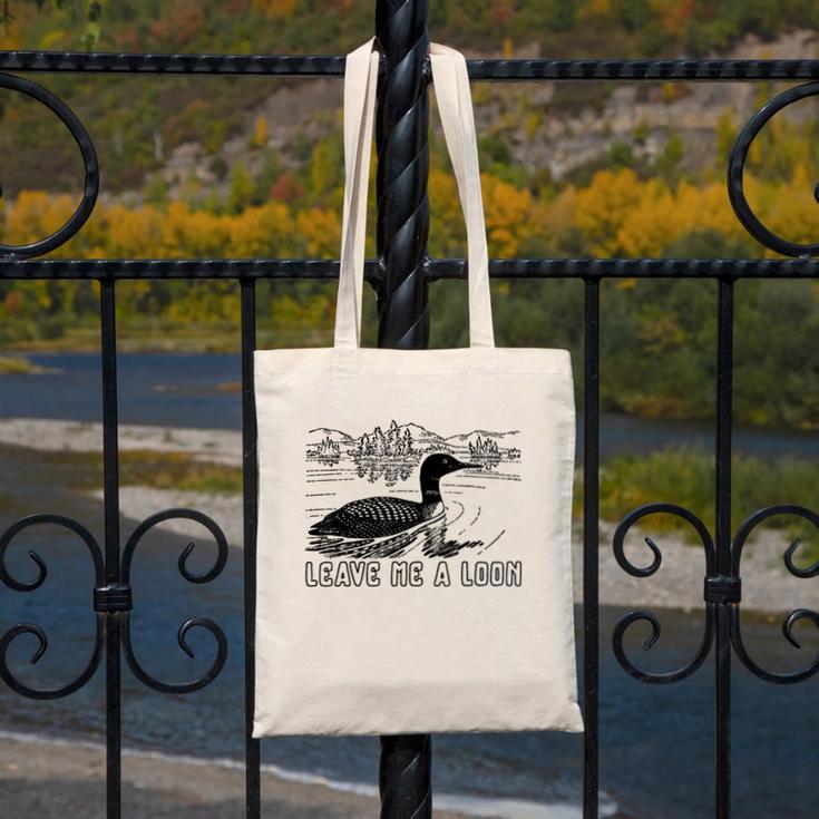 Loon Bird Pun Leave Me A Loon Nature For Introverts Canvas Tote Bag