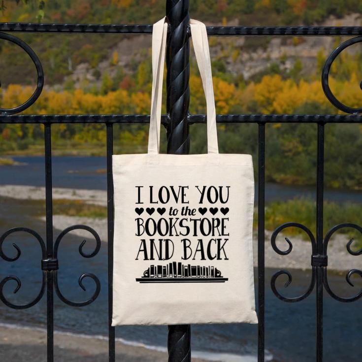 I Love You To The Bookstore And Back Canvas Tote Bag