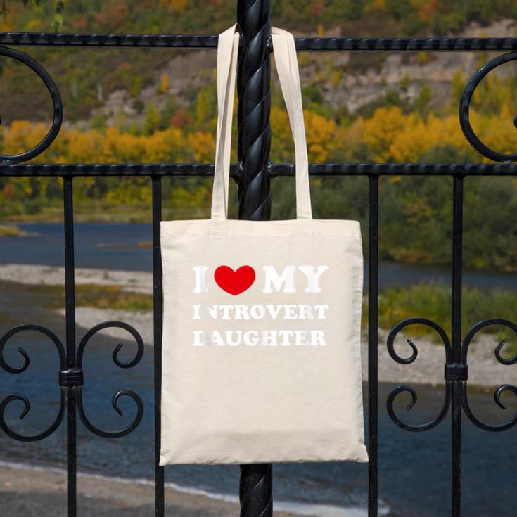 I Love My Introvert Daughter I Heart My Introvert Daughter Canvas Tote Bag I Love My Introvert Daughter I Heart My Introvert Daughter Canvas Tote Bag