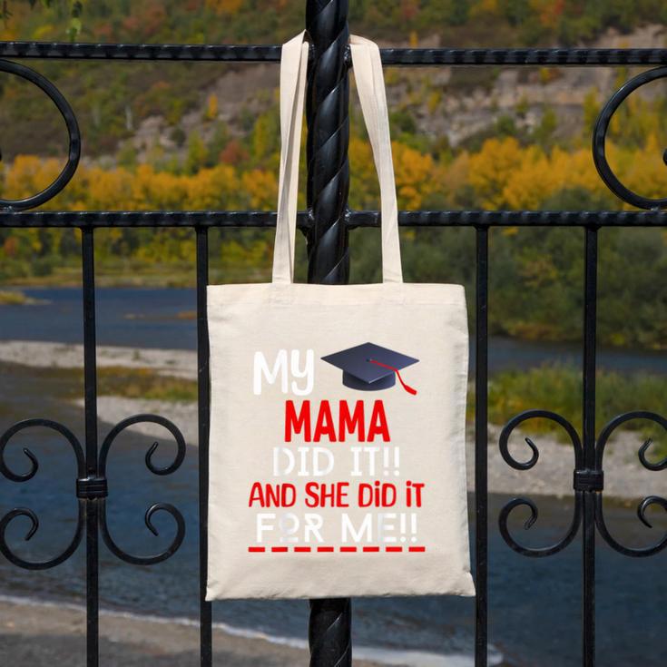 My MAMA Did It And She Did It For Me Graduation Nurse Canvas Tote Bag