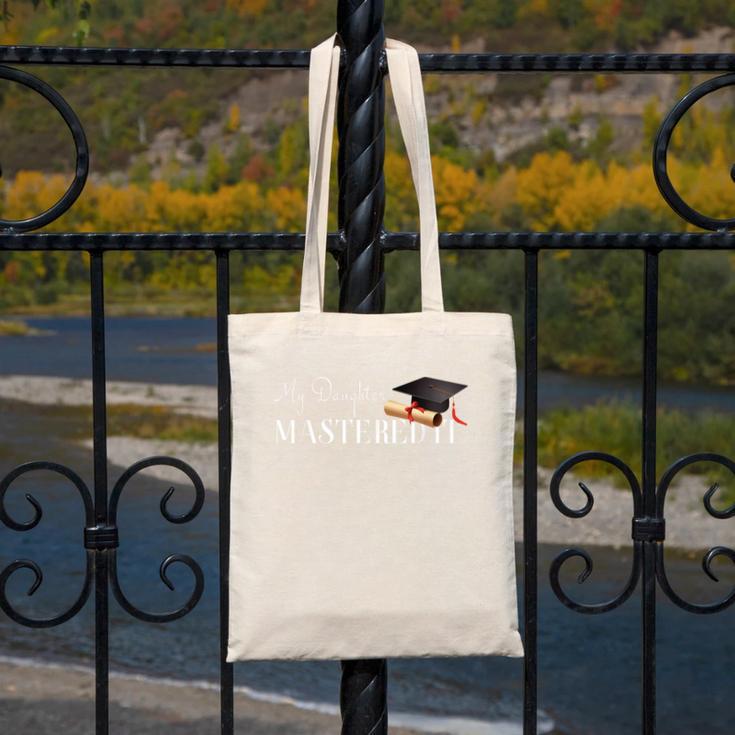 Masters Graduation My Daughter Mastered It T-Shirt Canvas Tote Bag