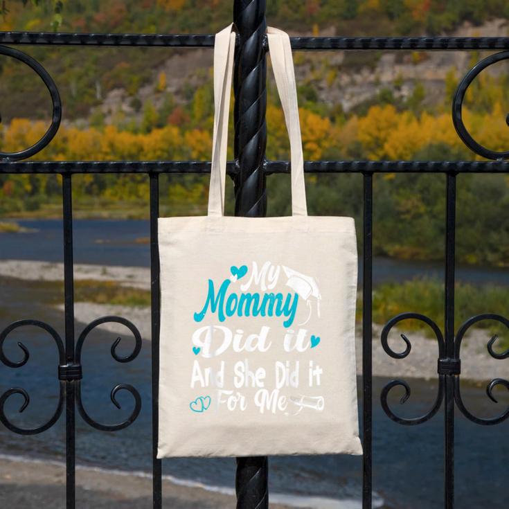 My Mommy Did It Tee Graduation Graduated Mom Proud Children Canvas Tote Bag