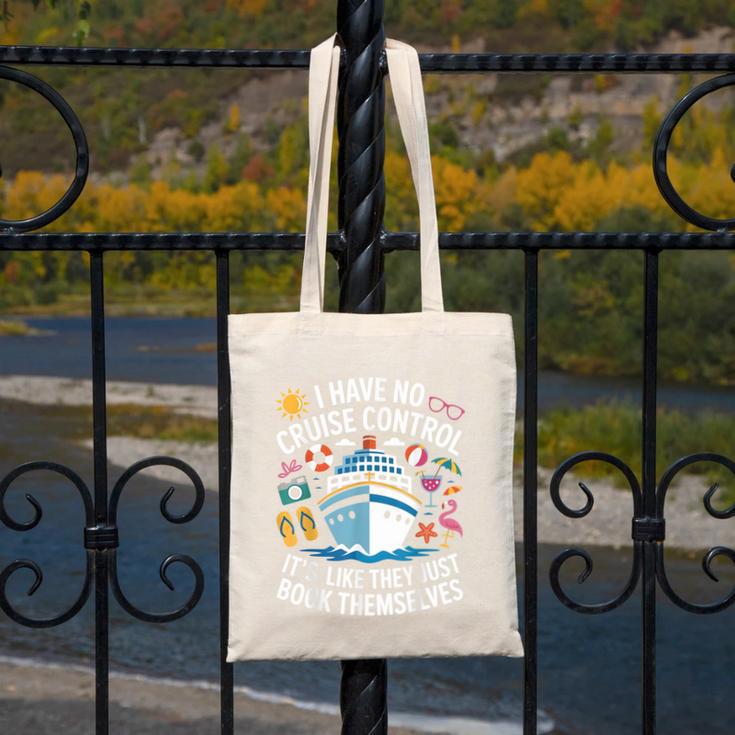 I Have No Control On A Cruise They Book Themselves Cruise Canvas Tote Bag