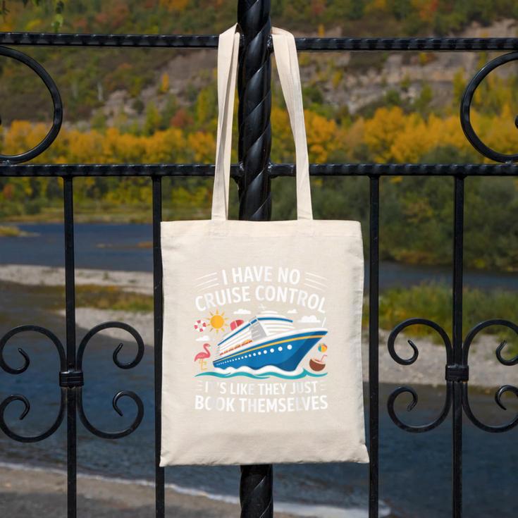 I Have No Control On A Cruise They Book Themselves Canvas Tote Bag