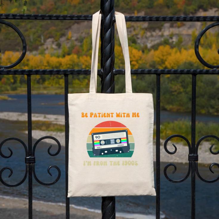 Be Patient With Me I'm From The 1900s Birthday Premium Canvas Tote Bag