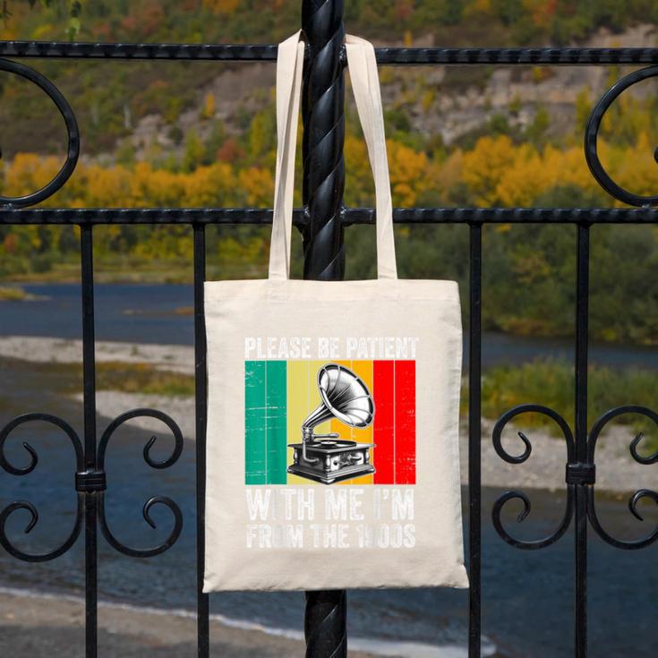 Be Patient With Me I'm From The 1900s Canvas Tote Bag Be Patient With Me I'm From The 1900s Canvas Tote Bag