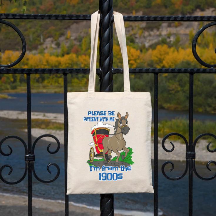 Patient With Me I'm From The 1900s Canvas Tote Bag