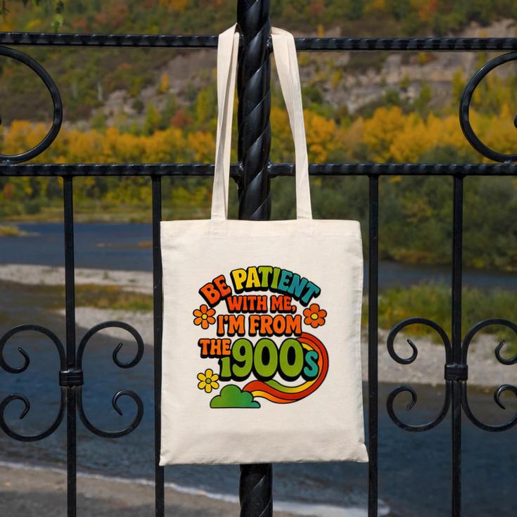 Be Patient With Me I'm From The 1900s Millennial Gen X Premium Canvas Tote Bag Be Patient With Me I'm From The 1900s Millennial Gen X Premium Canvas Tote Bag
