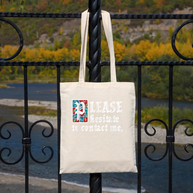Please Hesitate To Contact Me Introvert Canvas Tote Bag Please Hesitate To Contact Me Introvert Canvas Tote Bag