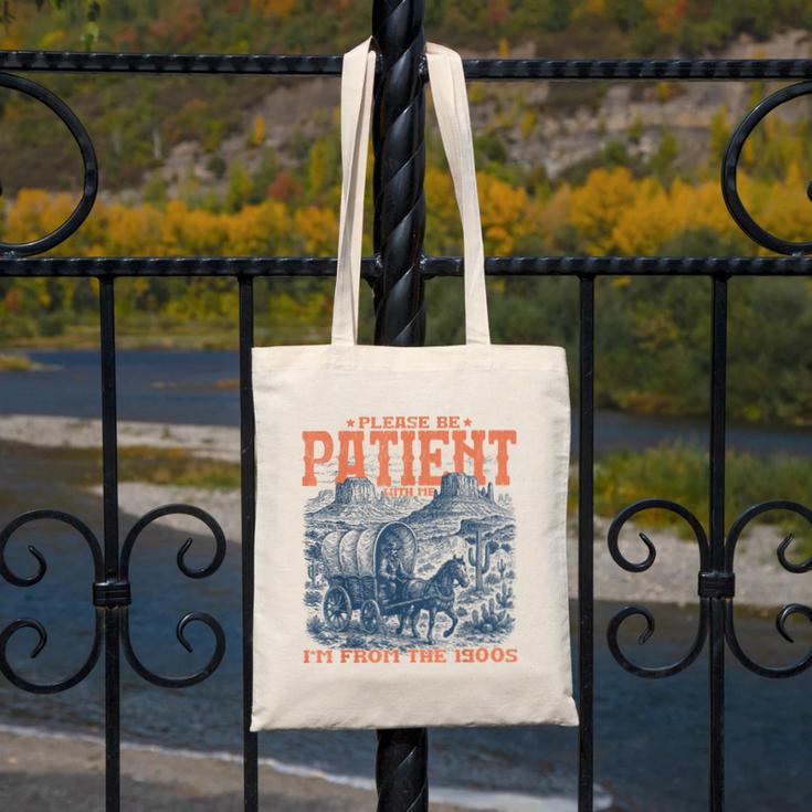 Please Be Patient With Me I'm From The 1900s Birthday Canvas Tote Bag