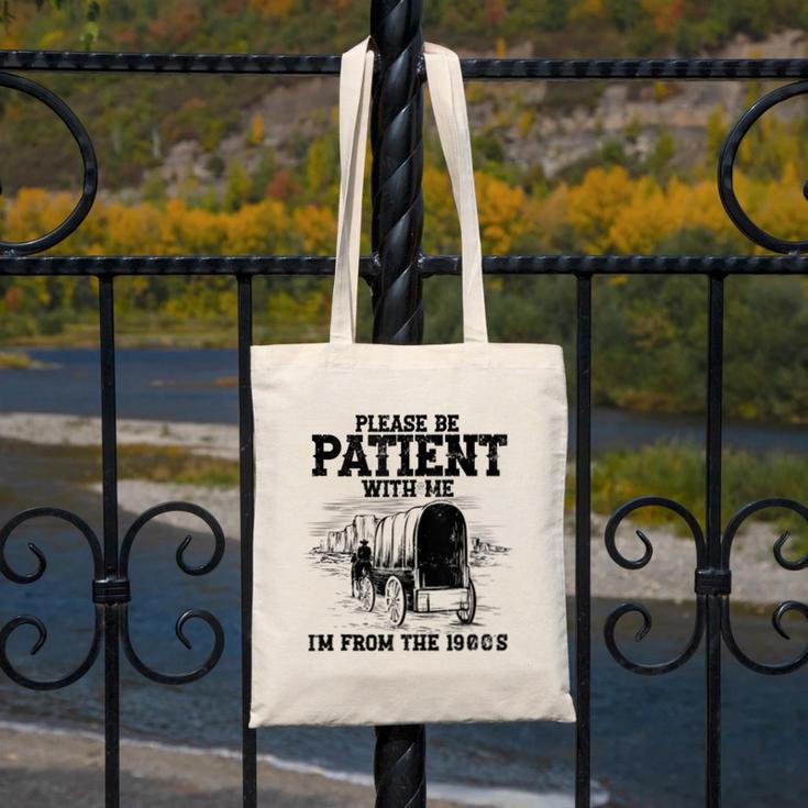 Please Patient I'm From The 1900s Boomer Memes Canvas Tote Bag Please Patient I'm From The 1900s Boomer Memes Canvas Tote Bag