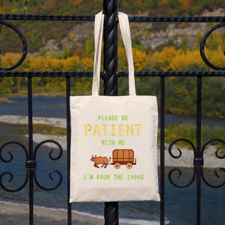 Please Be Patient With Me I'm From The 1900s Born 90s Canvas Tote Bag