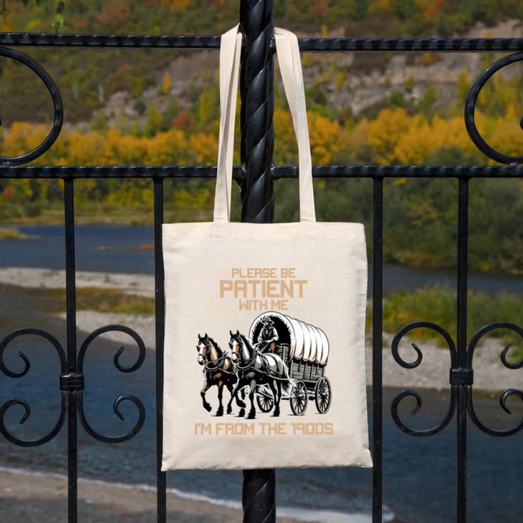 Please Be Patient With Me I'm From The 1900s Men Women Canvas Tote Bag Please Be Patient With Me I'm From The 1900s Men Women Canvas Tote Bag