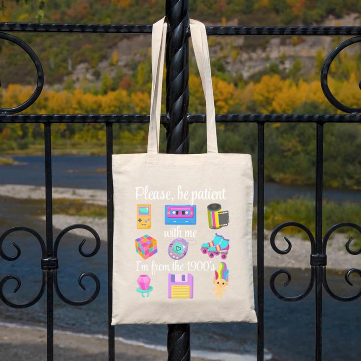 Please Be Patient With Me I'm From The 1900s Retro 90's Canvas Tote Bag