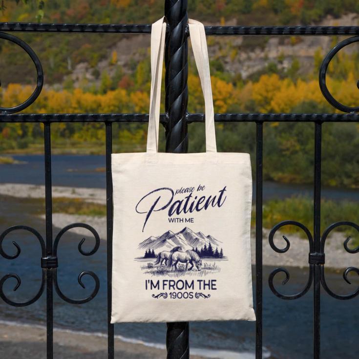 Please Be Patient With Me I'm From The 1900s Rustic Western Canvas Tote Bag Please Be Patient With Me I'm From The 1900s Rustic Western Canvas Tote Bag