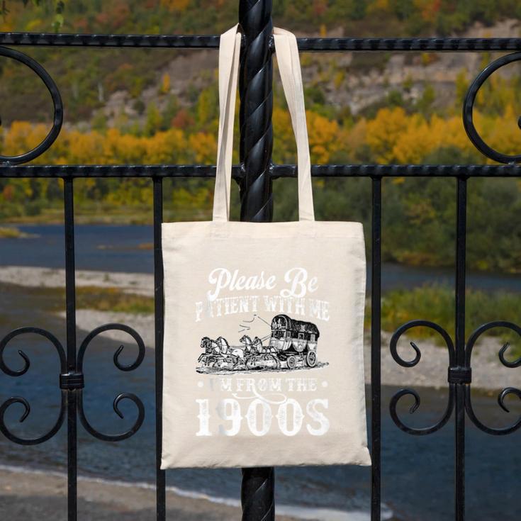 Please Be Patient With Me I'm From The 1900s Sarcastic Humor Canvas Tote Bag