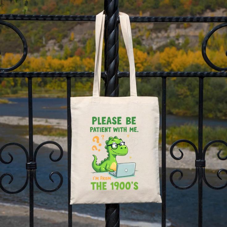 Please Be Patient With Me I'm From The 1900s Soft Tee Premium Canvas Tote Bag