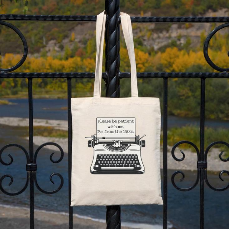 Please Be Patient With Me I'm From The 1900s Typewriter Premium Tri-Blend Canvas Tote Bag Please Be Patient With Me I'm From The 1900s Typewriter Premium Tri-Blend Canvas Tote Bag