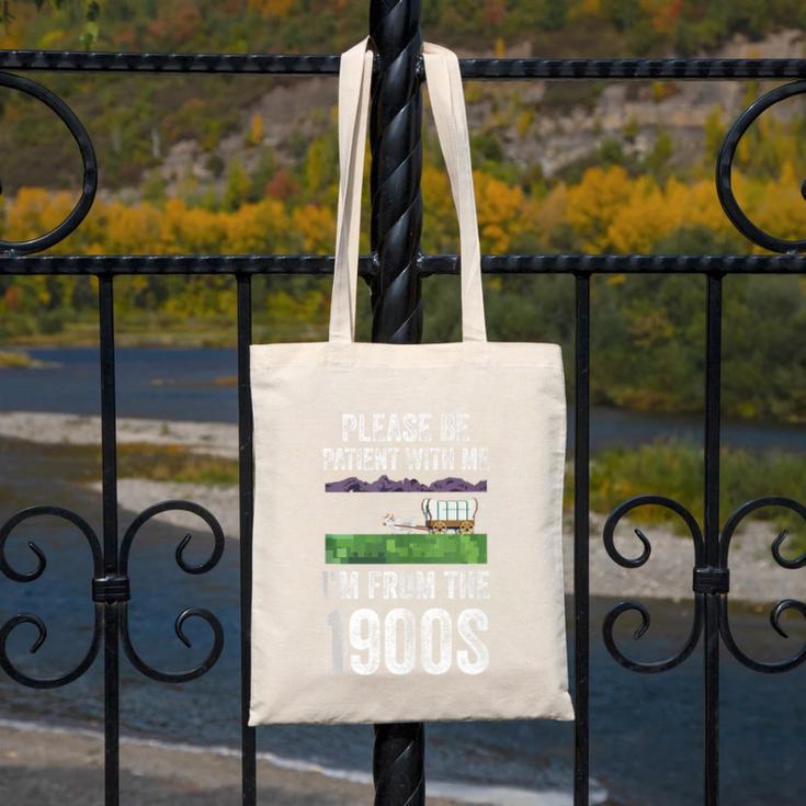 Please Be Patient With Me I'm From The 1900s Vintage Ox Canvas Tote Bag