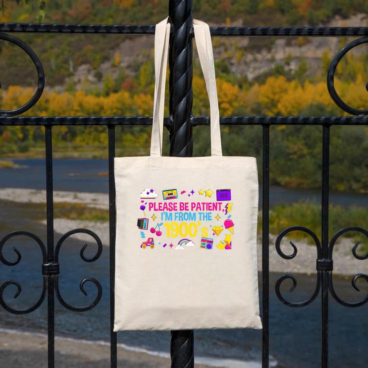 Please Patient Please Patience I'm From The 1900s Boomers Canvas Tote Bag Please Patient Please Patience I'm From The 1900s Boomers Canvas Tote Bag