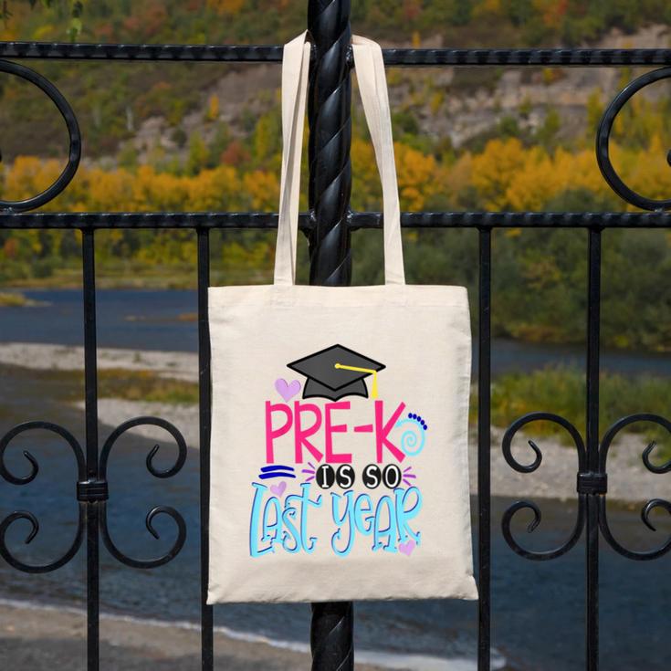 Pre-K Is So First Year Shirt Kids School Graduation Cute Canvas Tote Bag