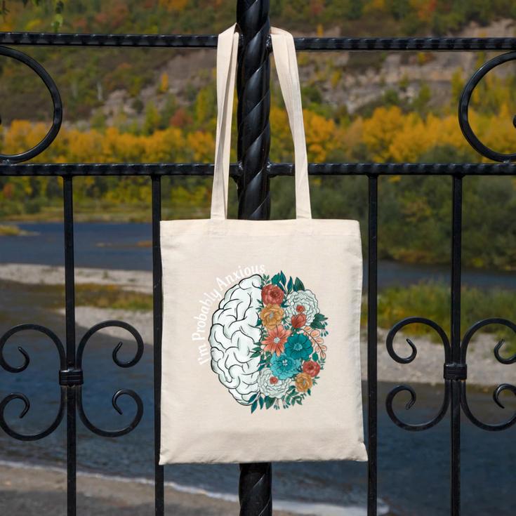 Probably Anxious Mental Health Quote Introverts People Canvas Tote Bag