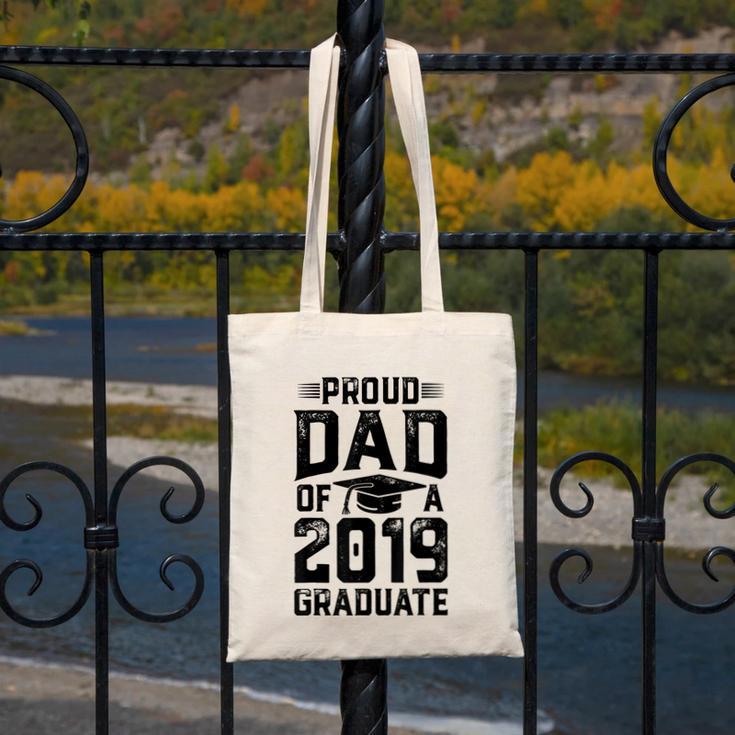 Proud Dad Of A Class 2019 GraduateShirt Graduation Canvas Tote Bag