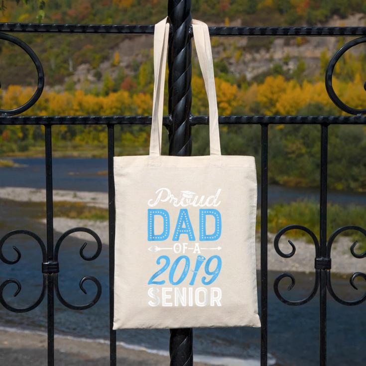 Proud Dad Of A Class 2019 SeniorShirt Graduation Canvas Tote Bag