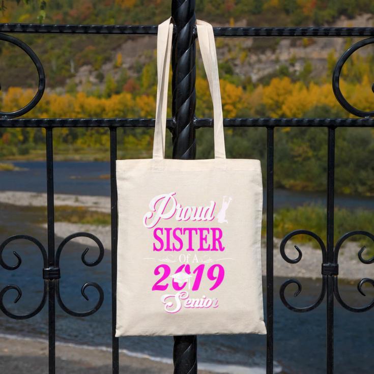 Proud SISTER Of A Class 2019 Senior Tshirt Graduation Canvas Tote Bag