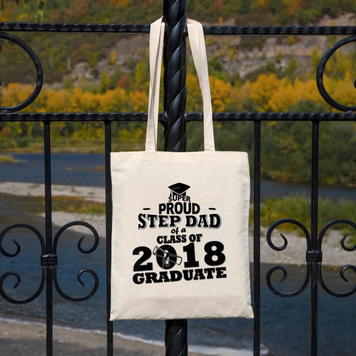 Proud Step Dad Of A Class Of 2018 Tee Graduate Graduation Z1 Canvas Tote Bag