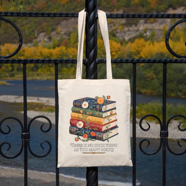 There Is No Such Thing As Too Many Books Reading Canvas Tote Bag There Is No Such Thing As Too Many Books Reading Canvas Tote Bag