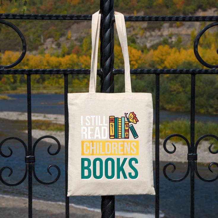 I Still Read Childrens Books Bibliophile Reader Canvas Tote Bag