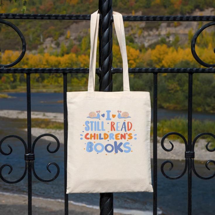 I Still Read Children's Books School Teacher Nerd Librarian For Men Women Girls Kids Canvas Tote Bag I Still Read Children's Books School Teacher Nerd Librarian For Men Women Girls Kids Canvas Tote Bag