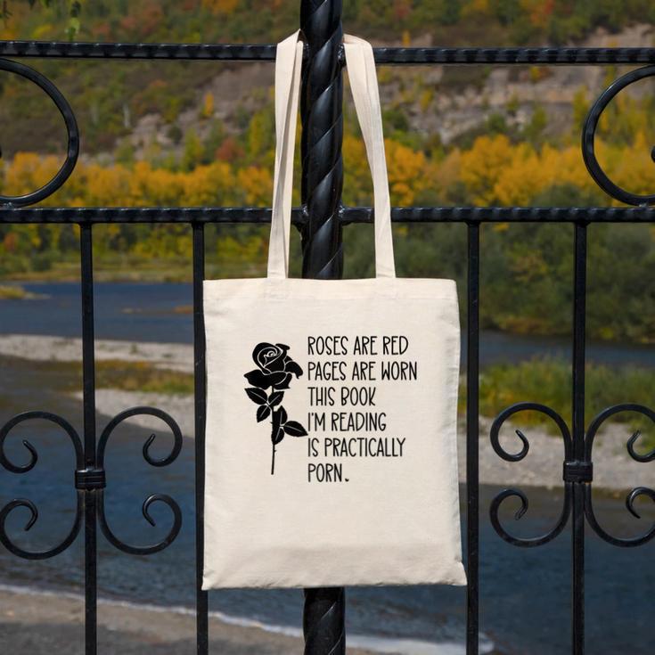 Roses Are Red Pages Are Worn Spicy Book Reading Smut Reader Canvas Tote Bag