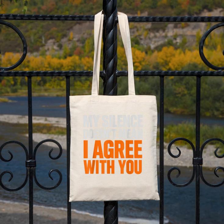 Sarcastic Introvert My Silence Doesn't Mean I Agree Canvas Tote Bag Sarcastic Introvert My Silence Doesn't Mean I Agree Canvas Tote Bag