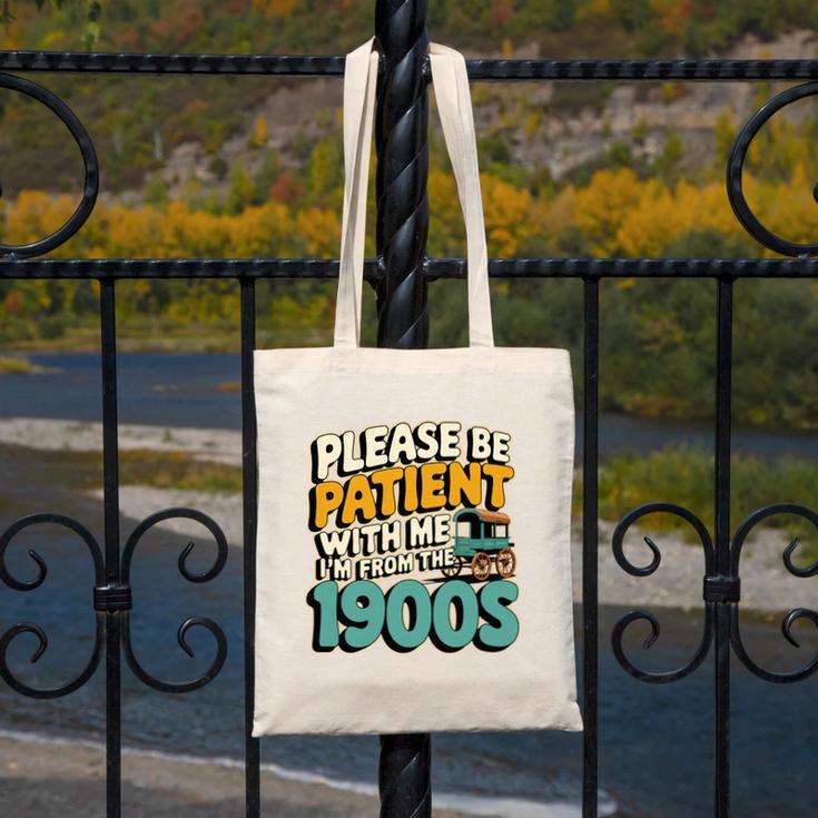 Saying Please Be Patient With Me I'm From The 1900s Premium Tri-Blend Canvas Tote Bag