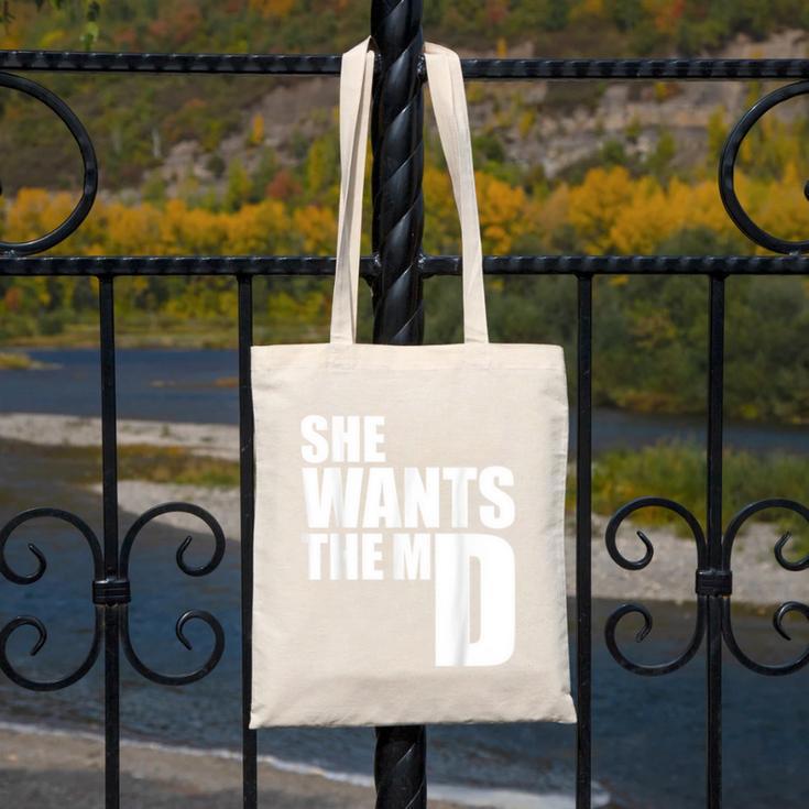 She Wants The MD Shirt Medical Graduation Doctor Canvas Tote Bag