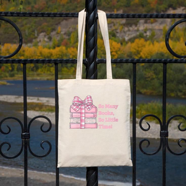 So Many Books Little Time Book Lover Teacher Librarian Canvas Tote Bag So Many Books Little Time Book Lover Teacher Librarian Canvas Tote Bag