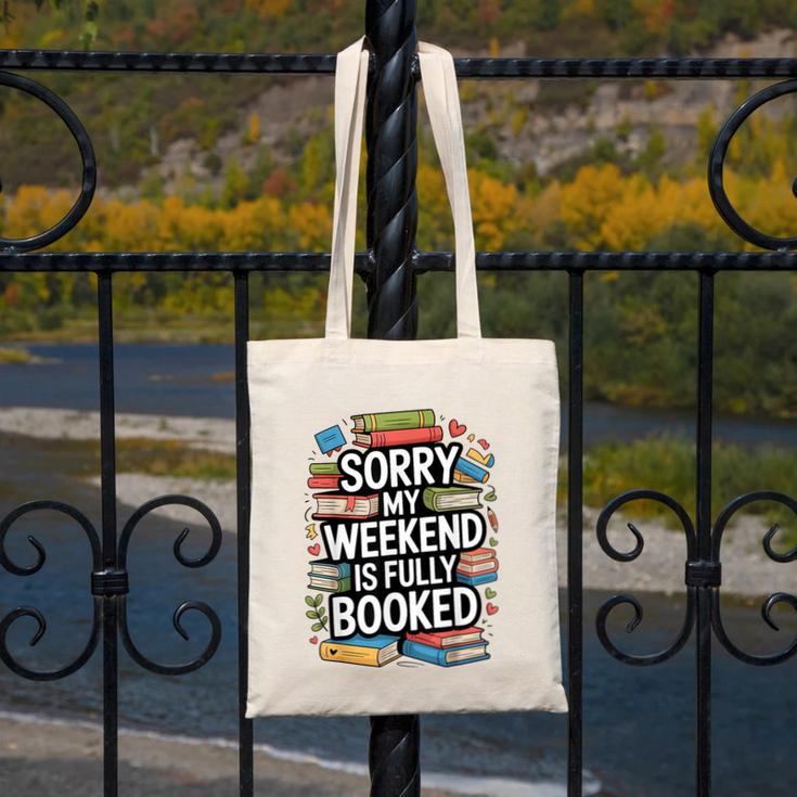 Sorry My Weekend Is Fully Booked Book Lovers Present Canvas Tote Bag