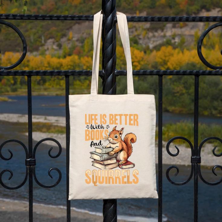 Squirrel Animal Life Is Better With Books And a Canvas Tote Bag Squirrel Animal Life Is Better With Books And a Canvas Tote Bag
