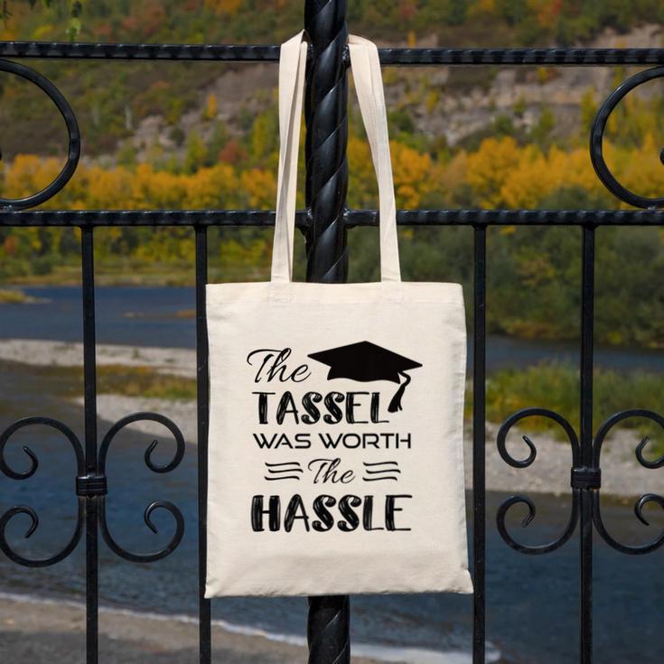 The Tassel Was Worth The Hassle Shirt Graduation TShirt Canvas Tote Bag