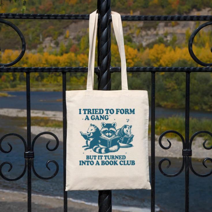 I Tried To Form A Gang But It Turned Into A Book-Club Reader Premium Tri-Blend Canvas Tote Bag I Tried To Form A Gang But It Turned Into A Book-Club Reader Premium Tri-Blend Canvas Tote Bag